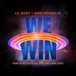 Lil Baby & Kirk Franklin - We Win (Space Jam A New Legacy)